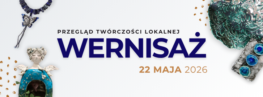 Obraz przedstawiający Wernisaż - Przegląd Twórczości Lokalnej 2026