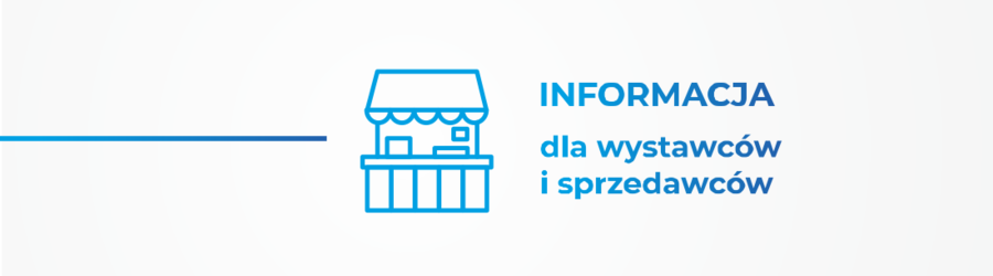 Informacja dla wystawców i sprzedawców