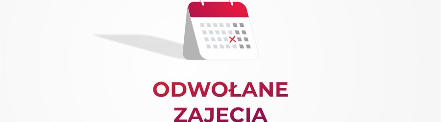 Informacja - ODWOŁANE ZAJĘCIA