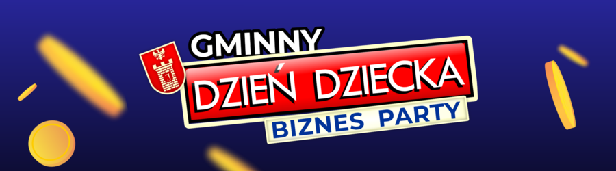 Gminny Dzień Dziecka - BIZNES PARTY