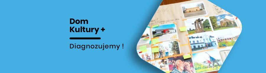 Dom Kultury + Za nami pierwsze spotkania!