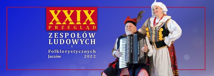 KONKURS - XXIX Przegląd Zespołów Ludowych i Folklorystycznych
