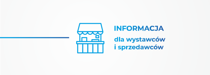 Informacja dla wystawców i sprzedawców