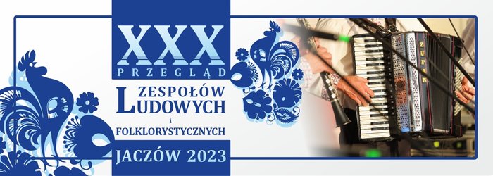 XXX Przegląd Zespołów Ludowych i Folklorystycznych