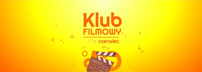 Klub filmowy - CZERWIEC