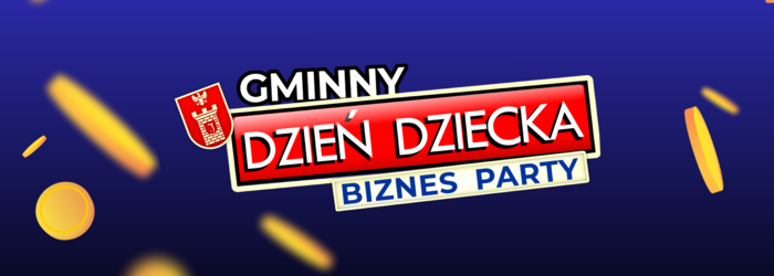 Gminny Dzień Dziecka - BIZNES PARTY