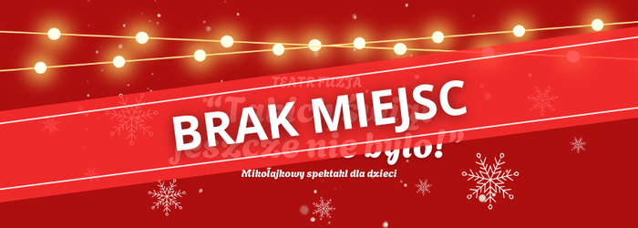 Spektakl Mikołajkowy - Takich Świąt jeszcze nie było!